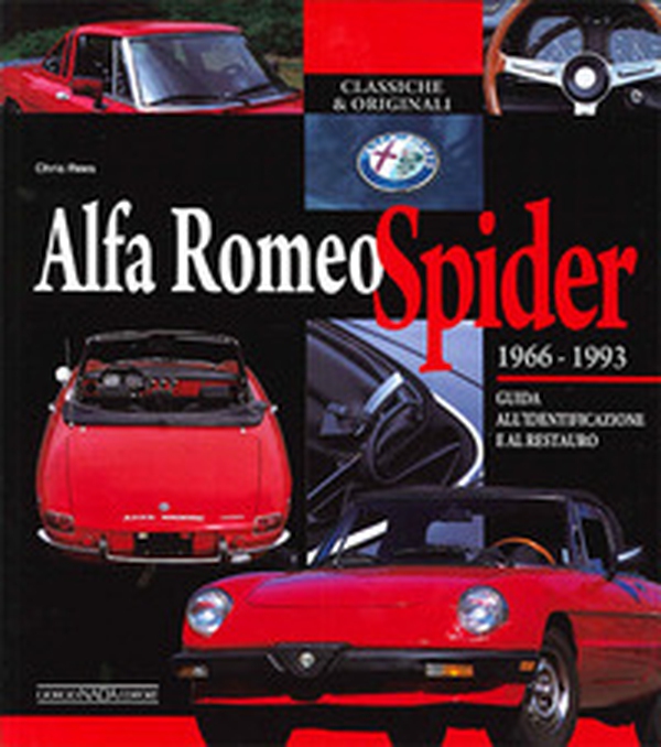 Alfa Romeo Spider 1966-1993. Guida all'identificazione e al restauro - Librerie.coop Alfa Romeo Spider 1966-1993. Guida all'identificazione e al restauro - Librerie.coop