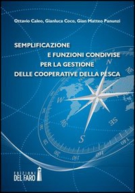 Semplificazione e funzioni condivise per la gestione delle cooperative della pesca - Librerie.coop