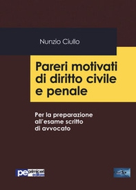 Pareri motivati di diritto civile e penale. Per la preparazione all'esame scritto di avvocato - Librerie.coop Pareri motivati di diritto civile e penale. Per la preparazione all'esame scritto di avvocato - Librerie.coop