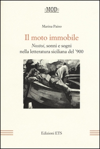 Il moto immobile. Nostoi, sonni e sogni nella letteratura siciliana del '900 - Librerie.coop