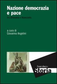 Nazione democrazia e pace. Tra Ottocento e Novecento - Librerie.coop