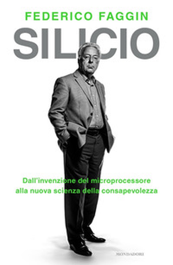 Silicio. Dall'invenzione del microprocessore alla nuova scienza della consapevolezza - Librerie.coop Silicio. Dall'invenzione del microprocessore alla nuova scienza della consapevolezza - Librerie.coop