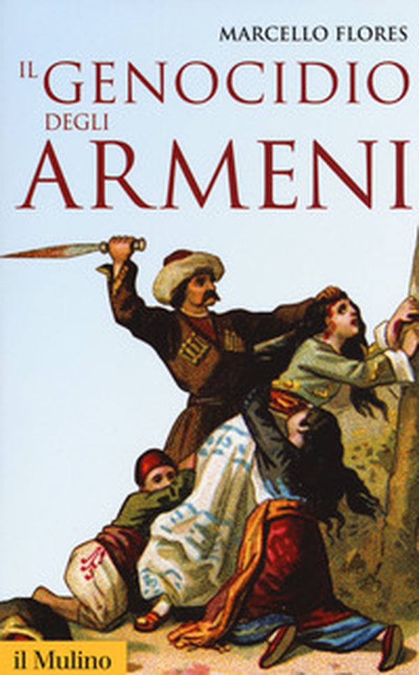 Il genocidio degli armeni - Librerie.coop Il genocidio degli armeni - Librerie.coop