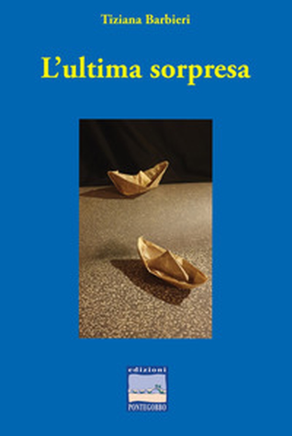 L'ultima sorpresa - Librerie.coop L'ultima sorpresa - Librerie.coop