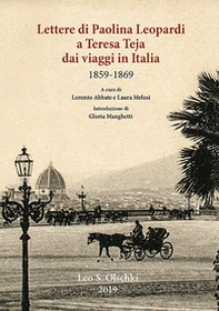 Lettere di Paolina Leopardi a Teresa Teja dai viaggi in Italia (1859-1869) - Librerie.coop Lettere di Paolina Leopardi a Teresa Teja dai viaggi in Italia (1859-1869) - Librerie.coop