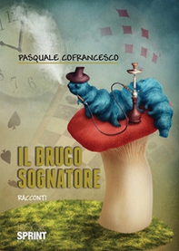 Il bruco sognatore - Librerie.coop