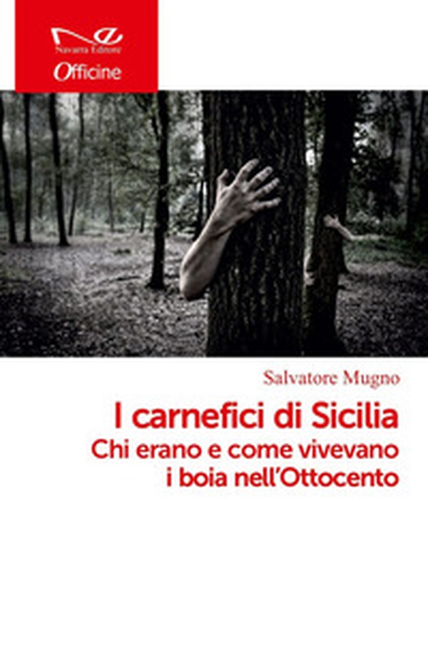 I carnefici di Sicilia. Chi erano e come vivevano i boia nell'Ottocento - Librerie.coop I carnefici di Sicilia. Chi erano e come vivevano i boia nell'Ottocento - Librerie.coop