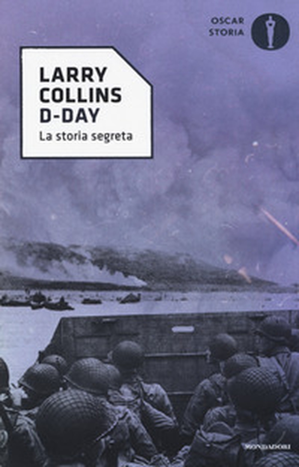 D-Day. La storia segreta - Librerie.coop D-Day. La storia segreta - Librerie.coop