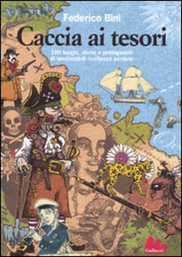 Caccia ai tesori. 100 luoghi, storie e protagonisti di inestimabili ricchezze perdute - Librerie.coop Caccia ai tesori. 100 luoghi, storie e protagonisti di inestimabili ricchezze perdute - Librerie.coop