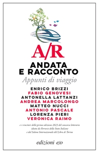A/R. Andata e racconto. Appunti di viaggio - Librerie.coop