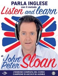 Listen and learn con John Peter Sloan letto da John Peter Sloan. Audiolibro. CD Audio formato MP3 - Librerie.coop