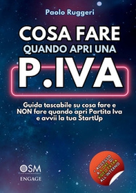 Cosa fare quando apri una partita IVA. Guida tascabile su cosa fare e non fare quando apri P.Iva e avvii la tua startup - Librerie.coop