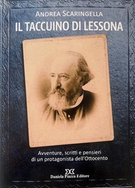 Il taccuino di Lessona. Avventure, scritti e pensieri di un protagonista dell'Ottocento - Librerie.coop Il taccuino di Lessona. Avventure, scritti e pensieri di un protagonista dell'Ottocento - Librerie.coop