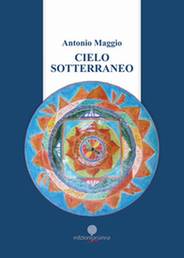Cielo sotterraneo - Librerie.coop Cielo sotterraneo - Librerie.coop