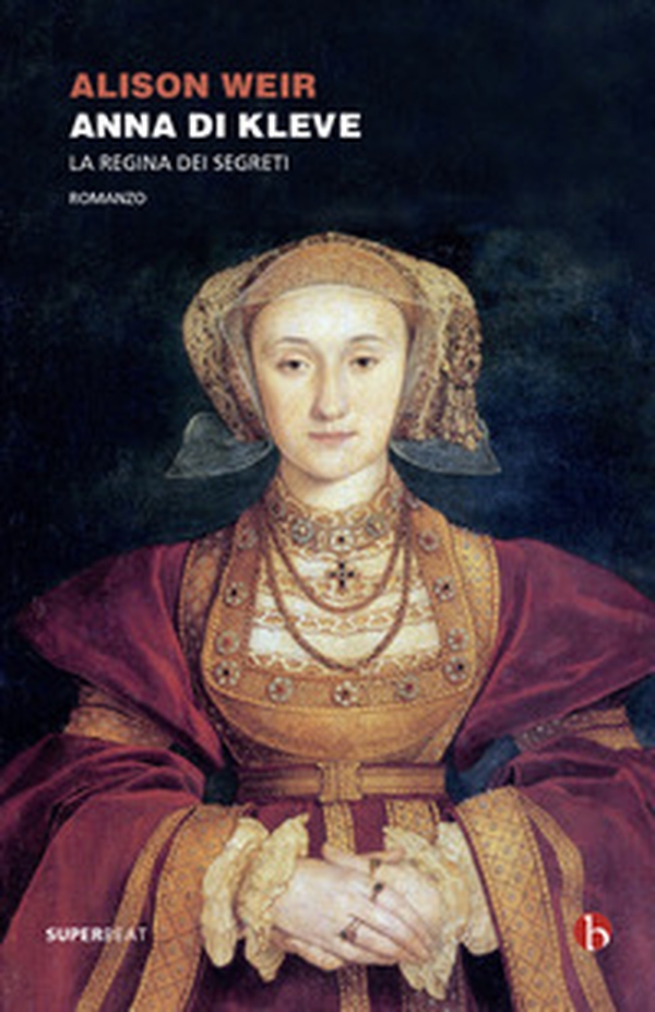 Anna di Kleve. La regina dei segreti - Librerie.coop Anna di Kleve. La regina dei segreti - Librerie.coop