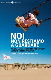 Noi non restiamo a guardare - Librerie.coop