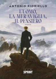 L'uomo, la meraviglia, il pensiero - Librerie.coop L'uomo, la meraviglia, il pensiero - Librerie.coop