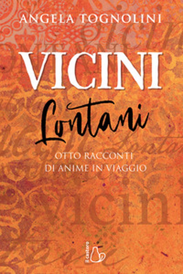 Vicini e lontani. Otto racconti di anime in viaggio - Librerie.coop Vicini e lontani. Otto racconti di anime in viaggio - Librerie.coop