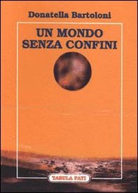 Un mondo senza confini - Librerie.coop Un mondo senza confini - Librerie.coop