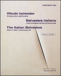 Belvedere italiano. Linee di tendenza nell'arte contemporanea. Ediz. italiana, inglese e polacca - Librerie.coop