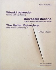 Belvedere italiano. Linee di tendenza nell'arte contemporanea. Ediz. italiana, inglese e polacca - Librerie.coop Belvedere italiano. Linee di tendenza nell'arte contemporanea. Ediz. italiana, inglese e polacca - Librerie.coop