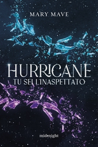 Hurricane. Tu sei l'inaspettato - Librerie.coop