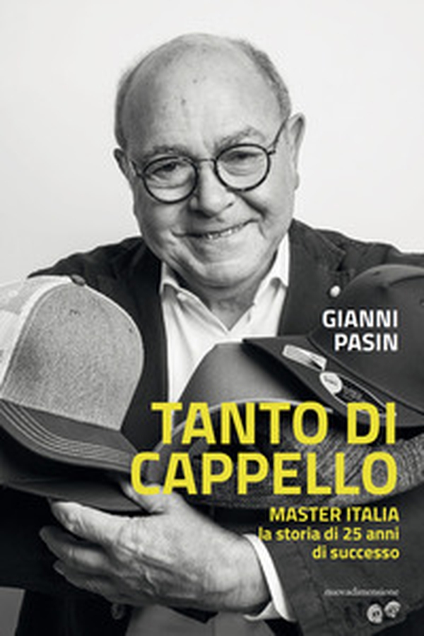 Tanto di cappello. Master Italia, la storia di 25 anni di successo - Librerie.coop Tanto di cappello. Master Italia, la storia di 25 anni di successo - Librerie.coop
