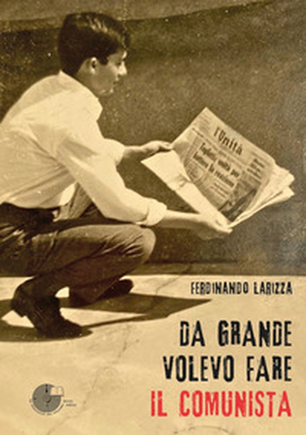 Da grande volevo fare il comunista - Librerie.coop Da grande volevo fare il comunista - Librerie.coop