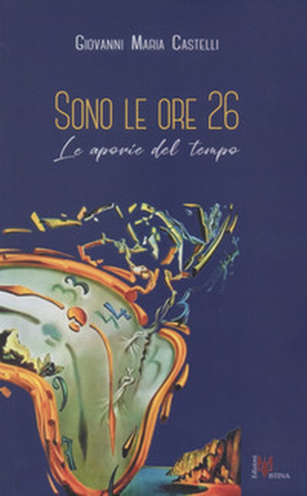 Sono le ore 26. Le aporie del tempo - Librerie.coop