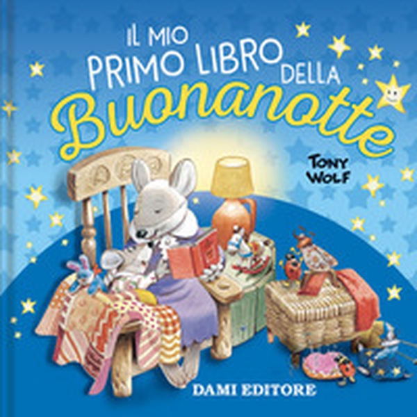 Il mio primo libro della buonanotte - Librerie.coop Il mio primo libro della buonanotte - Librerie.coop