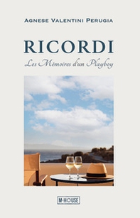 Ricordi. Les mémoires d'un Playboy - Librerie.coop
