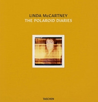 Linda McCartney. The polaroid diaries. Ediz. inglese, francese e tedesca. Ediz. limitata - Librerie.coop Linda McCartney. The polaroid diaries. Ediz. inglese, francese e tedesca. Ediz. limitata - Librerie.coop