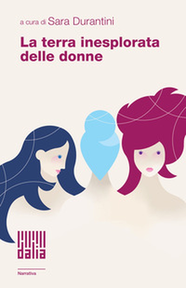 La terra inesplorata delle donne - Librerie.coop La terra inesplorata delle donne - Librerie.coop