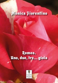 Romeo. Uno, due, tre... gioia-Romeo. Un, dos, tres... gioia - Librerie.coop