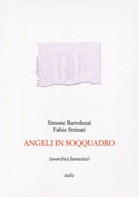 Angeli in soqquadro (anarchici fantastici) - Librerie.coop