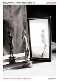Narcisismi. Metamorfosi del moderno, ego, verità - Librerie.coop Narcisismi. Metamorfosi del moderno, ego, verità - Librerie.coop