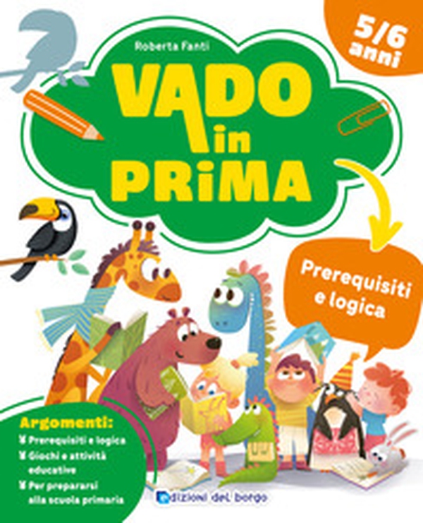 Prerequisiti e logica. Vado in prima - Librerie.coop