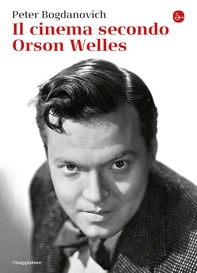Il cinema secondo Orson Welles - Librerie.coop Il cinema secondo Orson Welles - Librerie.coop