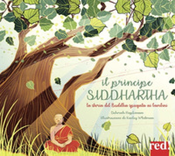 Il principe Siddharta. La storia del Buddha spiegata ai bambini - Librerie.coop Il principe Siddharta. La storia del Buddha spiegata ai bambini - Librerie.coop