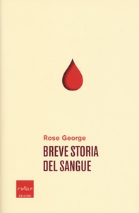 Breve storia del sangue - Librerie.coop Breve storia del sangue - Librerie.coop