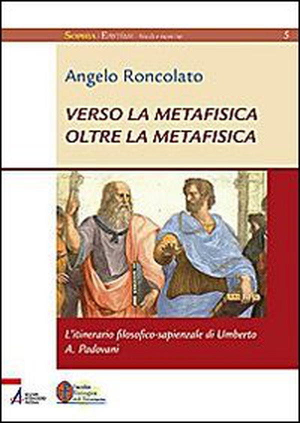 Verso la metafisica oltre la metafisica. L'itinerario filosofico-sapienziale di Umberto A. Padovani - Librerie.coop Verso la metafisica oltre la metafisica. L'itinerario filosofico-sapienziale di Umberto A. Padovani - Librerie.coop