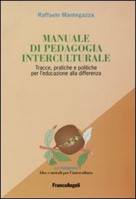Manuale di pedagogia interculturale. Tracce, pratiche e politiche per l'educazione alla differenza - Librerie.coop