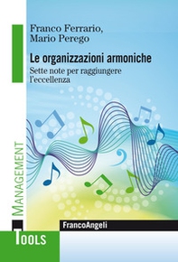 Le organizzazioni armoniche. Sette note per raggiungere l'eccellenza - Librerie.coop