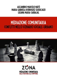 Mediazione Comunitaria. Conflitti nello scenario sociale-urbano - Librerie.coop