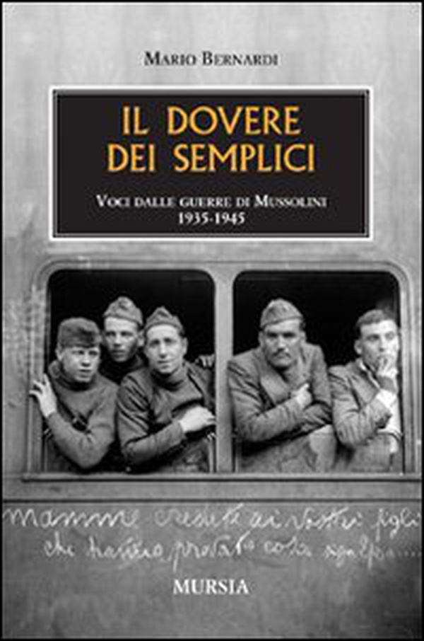 Il dovere dei semplici. Voci dalle guerre di Mussolini 1935-1945 - Librerie.coop Il dovere dei semplici. Voci dalle guerre di Mussolini 1935-1945 - Librerie.coop