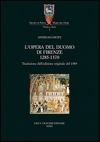 L'Opera del Duomo di Firenze (1285-1370) - Librerie.coop