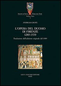 L'Opera del Duomo di Firenze (1285-1370) - Librerie.coop L'Opera del Duomo di Firenze (1285-1370) - Librerie.coop