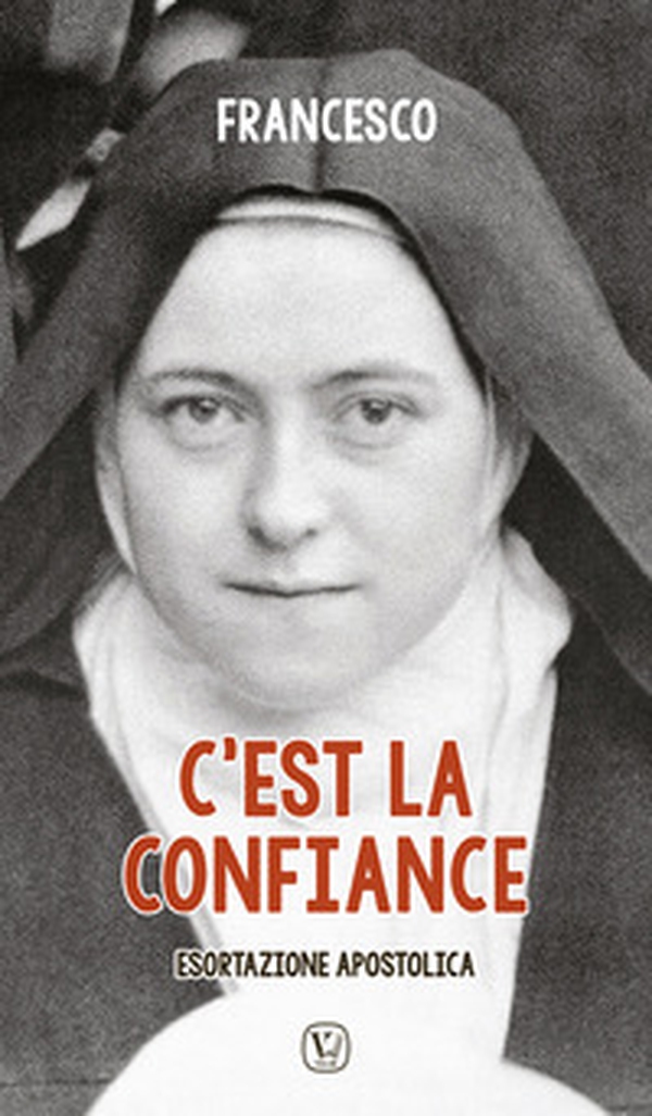 C'est la confiance. Esortazione apostolica - Librerie.coop C'est la confiance. Esortazione apostolica - Librerie.coop