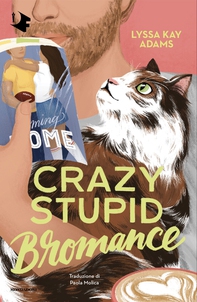 Crazy Stupid Bromance - Librerie.coop