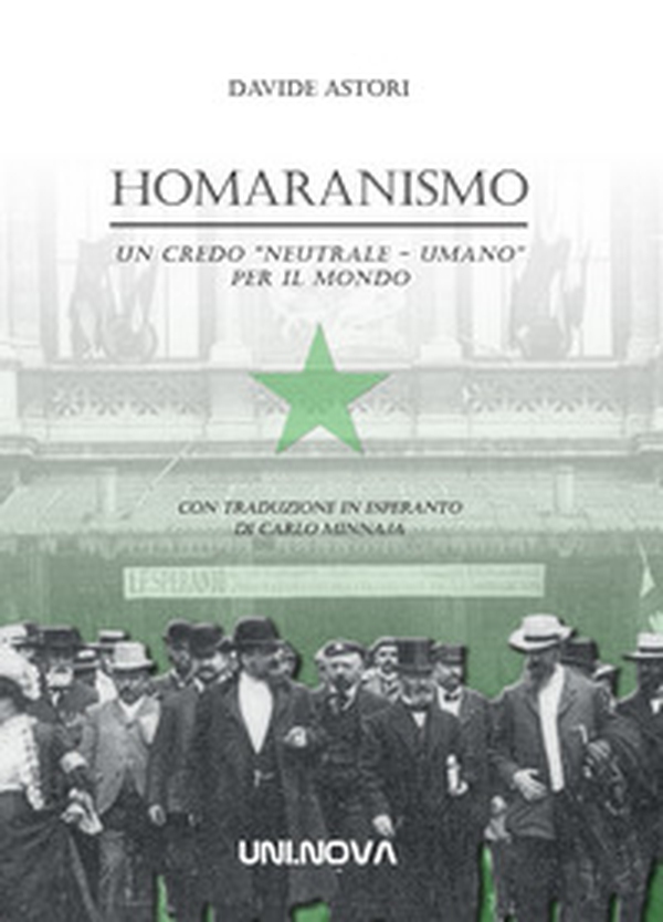 Homaranismo. Un credo «neutrale-umanio» per il mondo. Ediz. italiana e esperanto - Librerie.coop Homaranismo. Un credo «neutrale-umanio» per il mondo. Ediz. italiana e esperanto - Librerie.coop